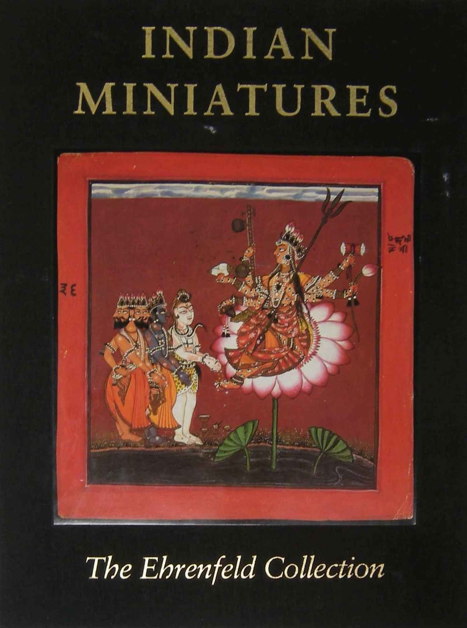 Indian Miniatures: The Ehrenfeld Collection by Daniel J. Ehnbom 