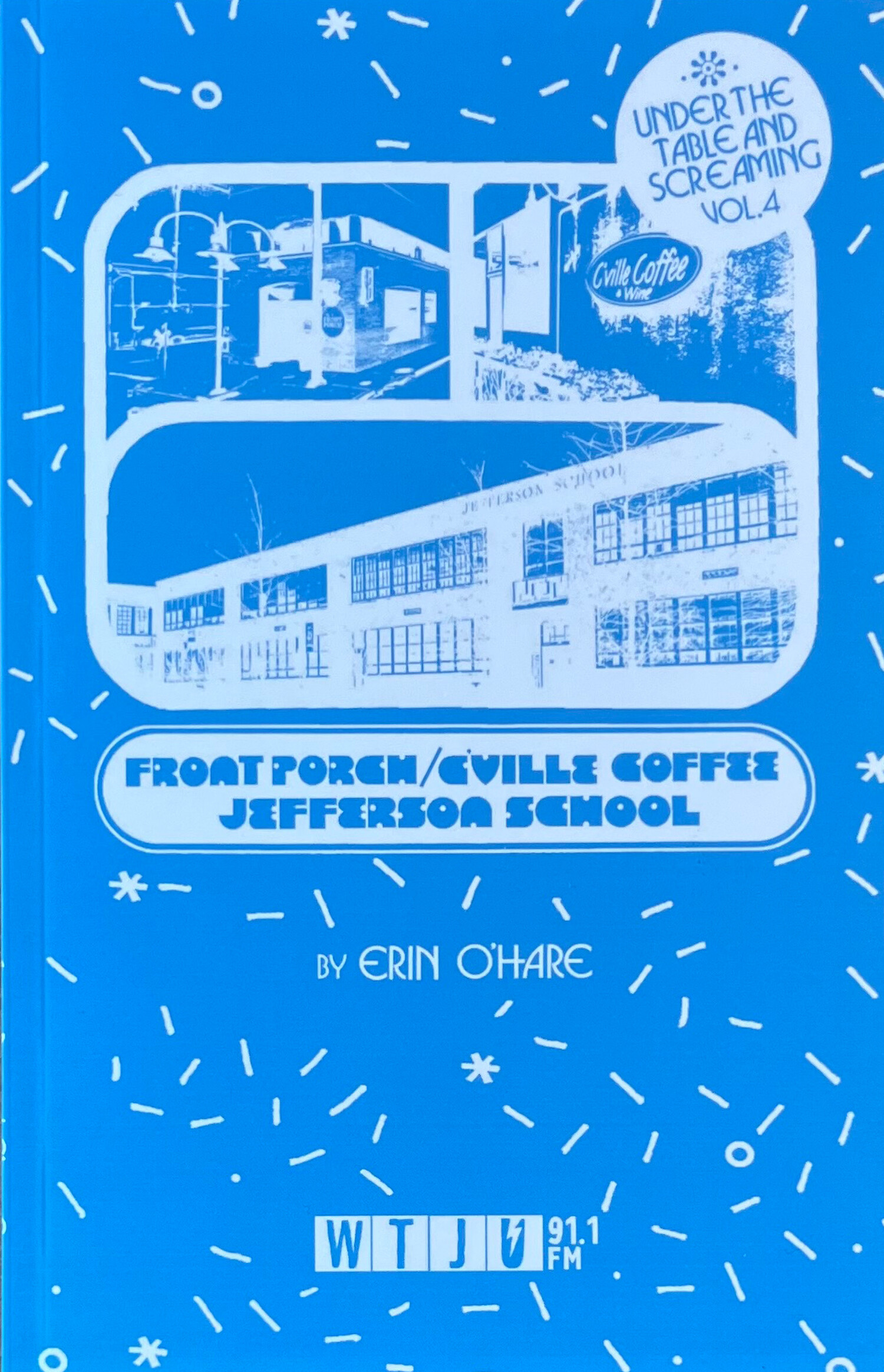 Volume 4 of Under The Table And Screaming features The Front Porch, Cville Coffee, and Jefferson School African-American Heritage Center.